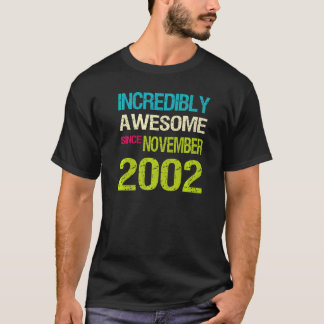 Incredibly Awesome Since November 2002 Birthday T-Shirt