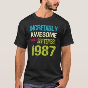 Incredibly Awesome Since September 1987 Birthday T-Shirt