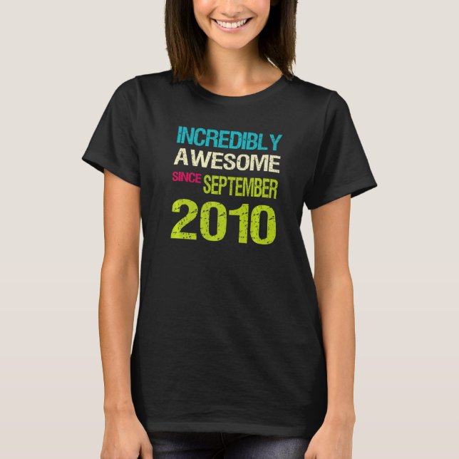 Incredibly Awesome Since September 2010 Birthday T-Shirt (Front)