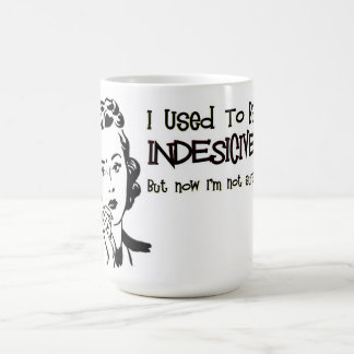 Indecisive Coffee Mug