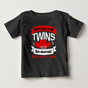 Indeed we are twins baby T-Shirt