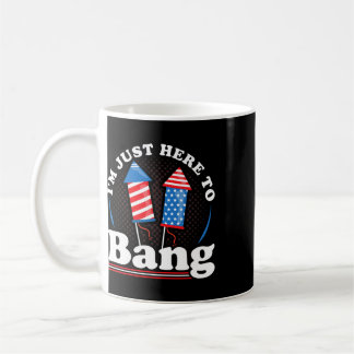 Independence Day I´m Just Here To Ng 4th July  Coffee Mug