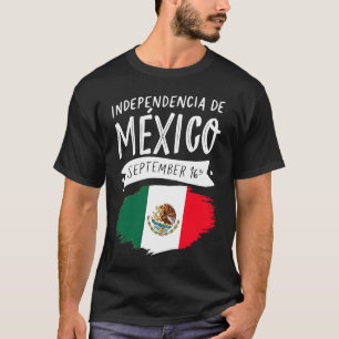 Independencia De Mexico September 16 Day Mexican F T-Shirt