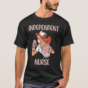 Independent Nurse Boxing Gloves Fighter T-Shirt