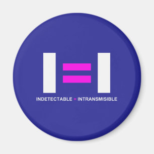 Indetectable es igual a Intransmisible VIH Magnet