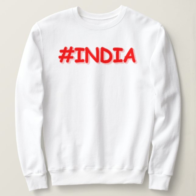 "#India" Cute Design. Buy Now Sweatshirt (Design Front)