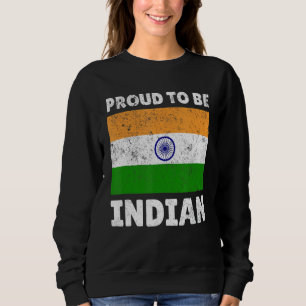 India Proud Flag Hinduism Ashok Chakra Proud To Be Sweatshirt