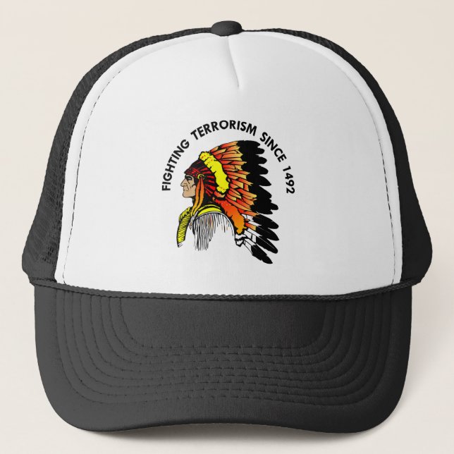 Indian Chief Fighting Terrorism Trucker Hat (Front)