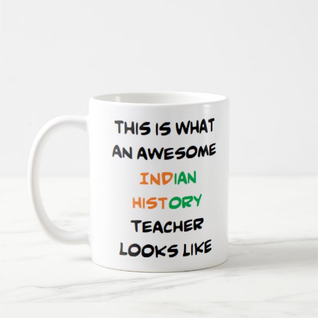 indian history teacher, awesome coffee mug (Left)