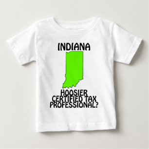 Indiana - Hoosier Certified Tax Professional? Baby T-Shirt
