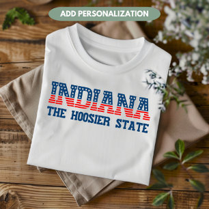 Indiana Patriotic The Hoosier State Custom T-Shirt