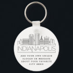 Indianapolis Stylised Skyline | Custom Slogan Key Ring<br><div class="desc">A unique key chain representing the beautiful city of Indianapolis,  illinois.  
This keychain features a stylised illustration of the city's unique skyline with its name underneath.
Underneath the city name is a spot for your unique slogan or statement about your favourite city.</div>