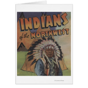 Indians of the Northwest - Indian Chief & Teepee