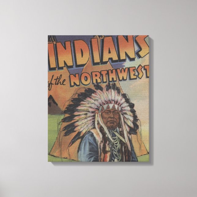 Indians of the Northwest - Indian Chief & Teepee Canvas Print (Front)