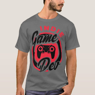 Indie Game Dev Video Game Player Gaming Gamer Nerd T-Shirt