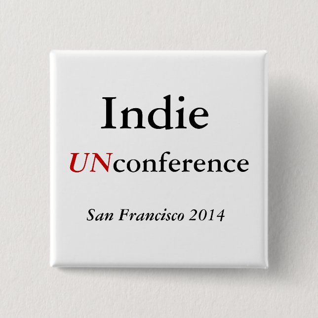 Indie UNconference button (Front)