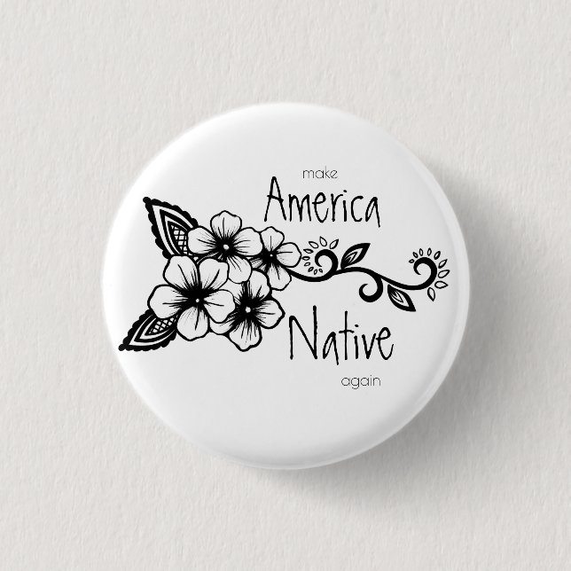 Indigenous Floral Ayasha Make America Native Again 3 Cm Round Badge (Front)