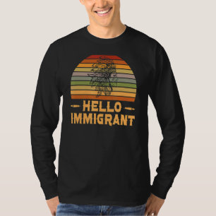 Indigenous Native American Indian Hello Immigrant T-Shirt