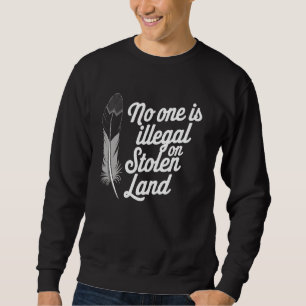 Indigenous Peoples Day Native American Month Sweatshirt