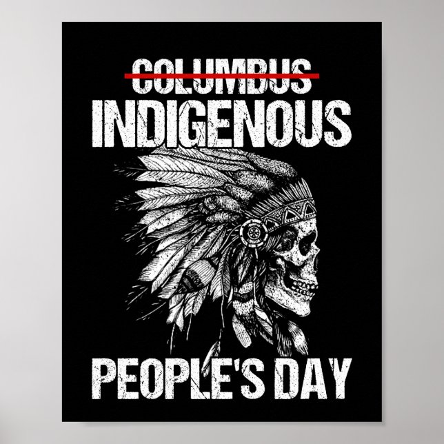Indigenous People's Day Not Columbus Day Poster (Front)