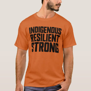 Indigenous Resilient Strong Native American Day T-Shirt