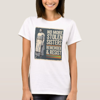Indigenous Resistance No More Stolen Sisters T-Shirt