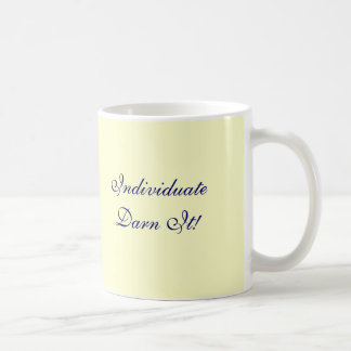 Individuate Darn It! Coffee Mug