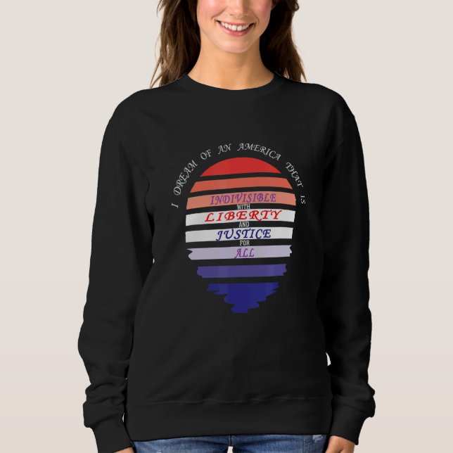 Indivisible With Liberty And Justice For All Sweatshirt (Front)