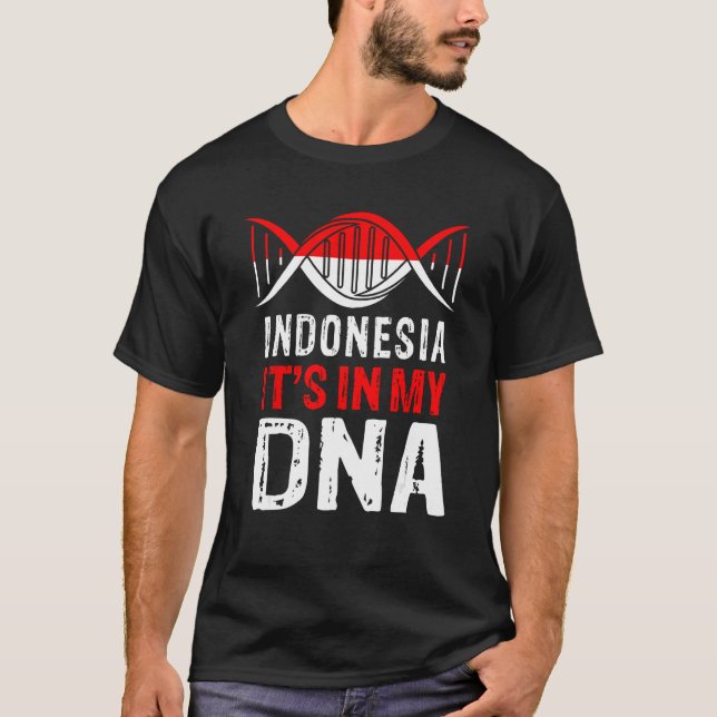Indonesia It s In My DNA Proud Indonesian Indonesi T-Shirt (Front)