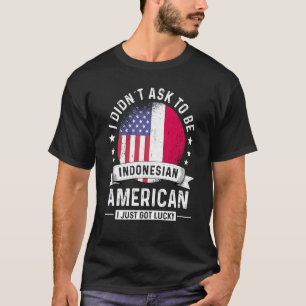 Indonesian American Patriot Grown Humour Flag T-Shirt