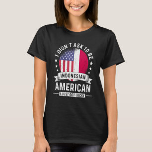 Indonesian American Patriot Grown Humour Flag T-Shirt