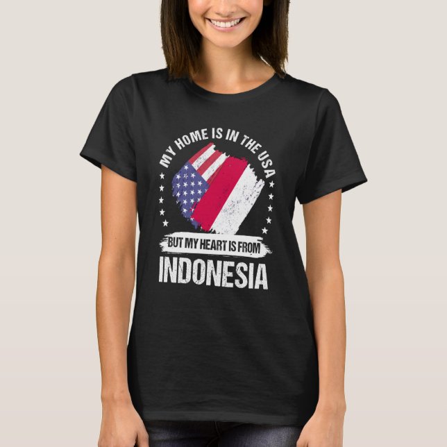 Indonesian American Patriot Grown Proud My Heart i T-Shirt (Front)