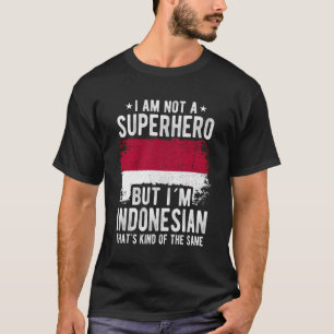 Indonesian Indonesia Flag Origin Iâ´M Indonesian T-Shirt