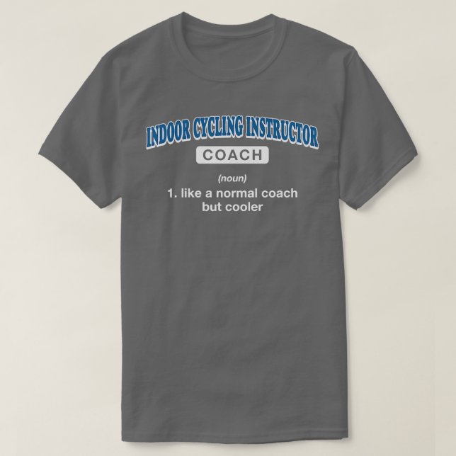 Indoor Cycling Coach Definition Funny Indoor Bike  T-Shirt (Design Front)