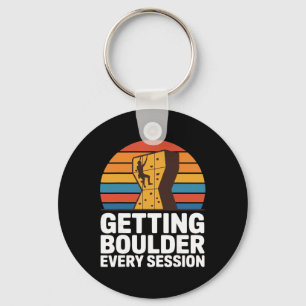 Indoor Rock Climbing Quote Getting Boulder Every C Key Ring