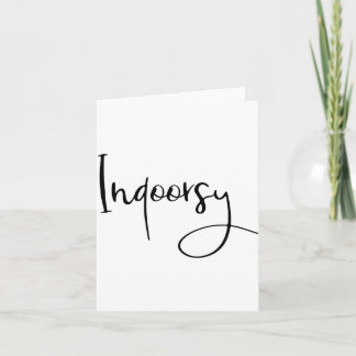 Indoorsy Script Funny Card
