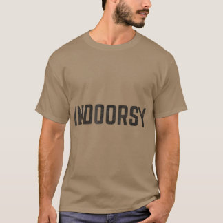 Indoorsy T-Shirt