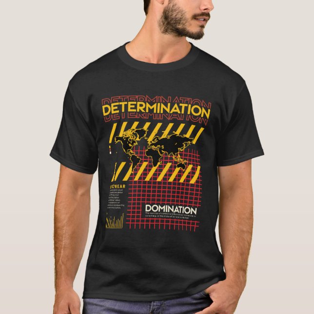 Industrial graphic design determination domination T-Shirt (Front)