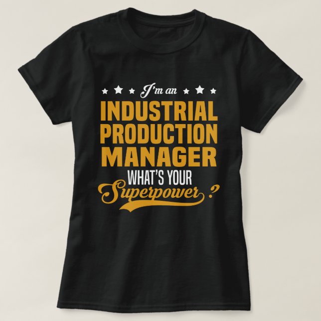 Industrial Production Manager T-Shirt (Design Front)