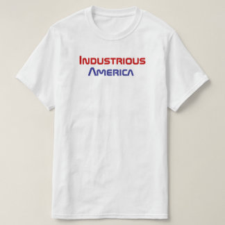 Industrious America T-Shirt