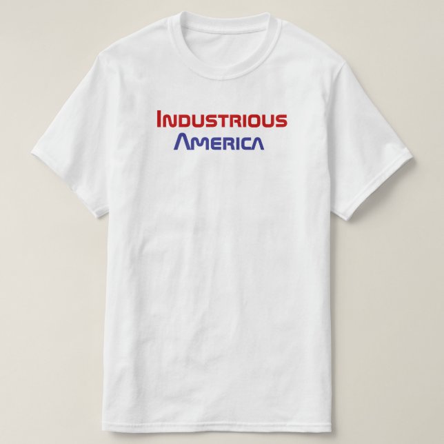 Industrious America T-Shirt (Design Front)