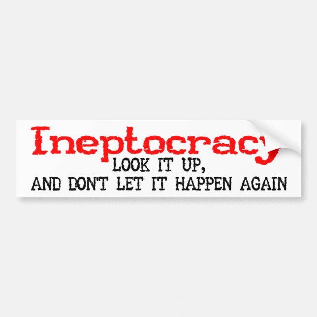 Ineptocracy Bumper Sticker (Front)