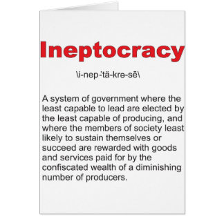 Ineptocracy Crazy system of government