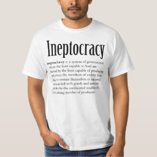 Ineptocracy T-Shirt