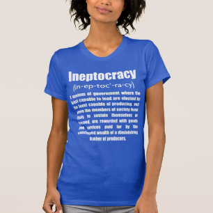 Ineptocracy T-Shirt