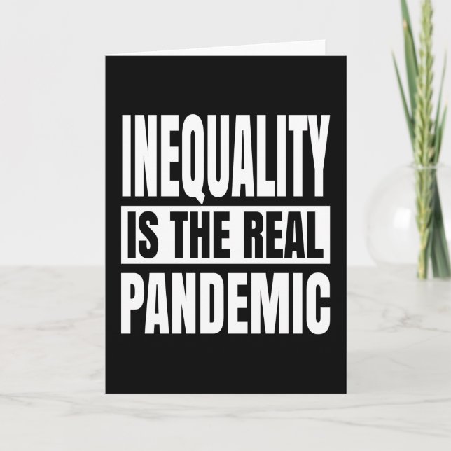 Inequality is the real pandemic card (Front)