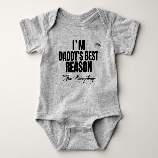 Infant "Daddy's Best Reason"  Grey Baby Bodysuit (Front)