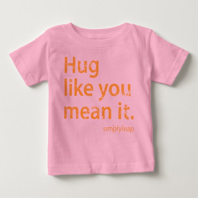 Infant Hug t-shirt (Front)