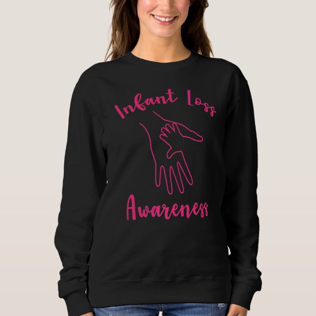 Infant Loss Process Pregnancy Baby Miscarriage  3 Sweatshirt (Front)