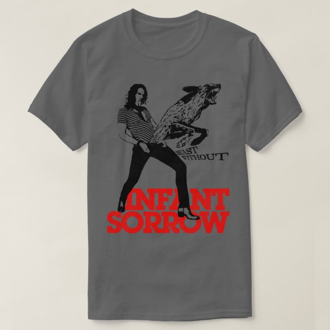 Infant Sorrow Beast Without T-Shirt (Design Front)